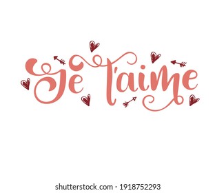 Je t'aime - I love you in French- modern brush calligraphy. Isolated on white background. Handwritten black text isolated on white background, vector.