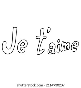 je t'aime - I love you in french- modern brush calligraphy. Isolated on white background.