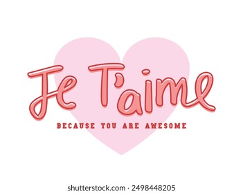 Je t'aime, I love you in French, romantic quote typography and heart shape. Vector illustration design for fashion, t shirt, slogan tee, print, poster, graphic, sticker.