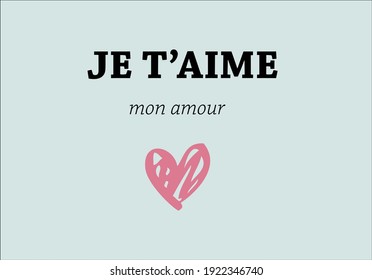 Je t'aime mon amour (i love you my love) message with heart love