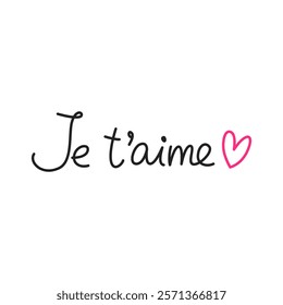 Je t'aime. Simple handwritten phrase "I love you" in French language. Lettering. Minimalist calligraphy.