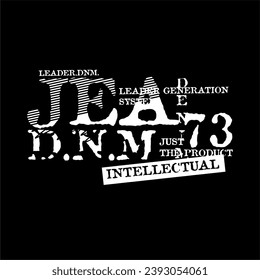 JEA DNM design typography, vector design text illustration, sign, t shirt graphics, print.	
