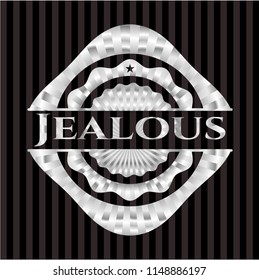 Jealous silvery badge