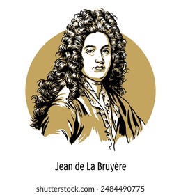 Jean de La Bruyere was a French moralist, psychologist, writer. Hand drawn vector illustration