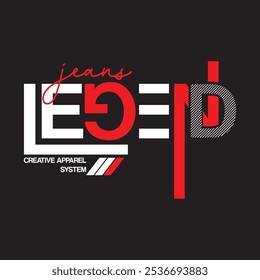 Jeans LEGEND CREATIVE APPAREL SYSTEM T-shirt Design