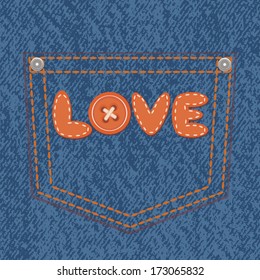 Jeans pocket with text love. Denim background. Creative vector illustration. 