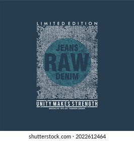 Jeans Raw Denim stylish t-shirt and new apparel design. Vector print, typography, poster. Global swatches.