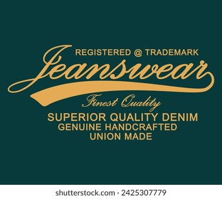 Jeanswear Superior quality denim Genuine handcrafted slogan  print for tee - t shirt and sweatshirt - hoodie