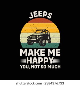 
Jeeps Make Me happy You Not So Much Vector illustrations for Graphic Design, t-shirt prints, posters, and Mugs.
