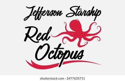 Jefferson Starship Red Octopus - Octopus T-shirt Design,  Isolated on white background, This illustration can be used as a print on t-shirts and bags, cover book, templet, stationary or as a poster.
