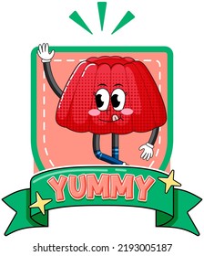 Jelly cartoon character with yummy badge illustration