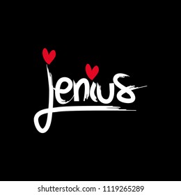 Jenius hand written text writing calligraphy  for shirt design.