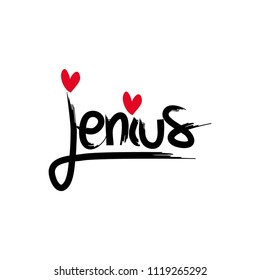 Jenius hand written text writing calligraphy  for shirt design.