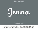 Jenna Baby Girl Name - Handwritten Cursive Lettering Modern Typography
