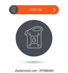 Jerrycan icon. Petrol fuel can with drop sign. Gray flat circle button. Orange button with arrow. Vector