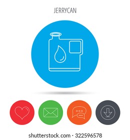 Jerrycan icon. Petrol fuel can with drop sign. Mail, download and speech bubble buttons. Like symbol. Vector