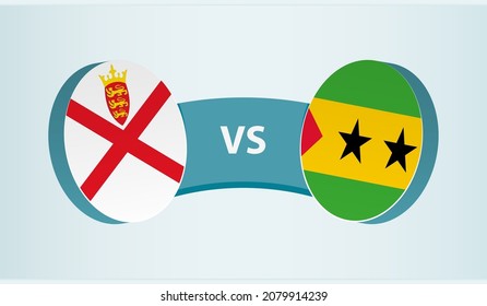 Jersey versus Sao Tome and Principe, team sports competition concept. Round flag of countries.