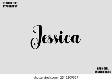 Jessica Baby Girl Name Stylish Cursive Text Typography