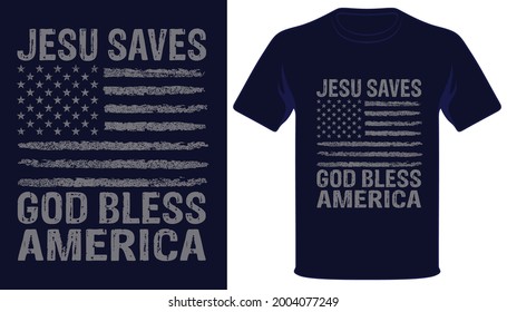 Jesu saves god bless america usa grunge flag christian tshirt design