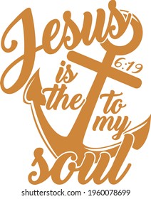 Jesus Is The Anchor To My Soul - Blessed design