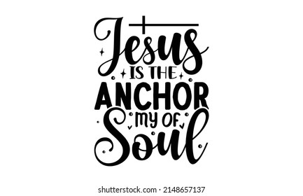 325 Anchor for the soul Images, Stock Photos & Vectors | Shutterstock