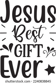 Jesus Best Gift Ever eps File
