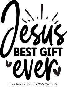 Jesus best gift ever T shirt design Vector File