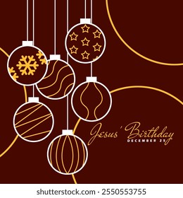 Jesus' Birthday to celebrate on December 25th. Illustration of a Christmas ball hanging with calligraphic text on maroon background. Merry Christmas holiday