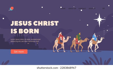 Jesus Christ is Born Landing Page Template. Caspar, Melchior, and Balthazar Magi Riding Camels Follow The Star