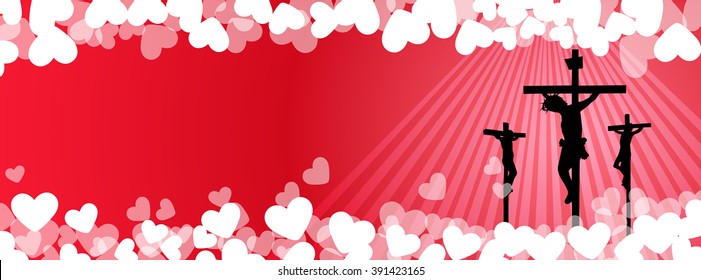 Jesus Christ crucifixion with hearts background -Good Friday.Love Concept. face book cover