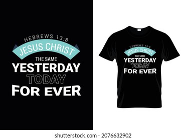 Jesus Christ Same Yesterday Today Ever Stock Vector (Royalty Free ...