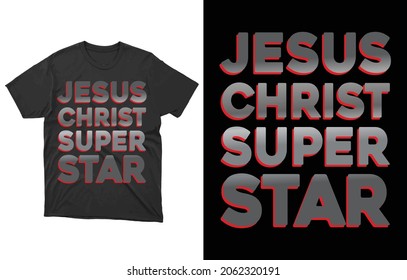 Jesus Christ Super Star T-Shirt Vector Design, Christian T-Shirt, Blessed Shirt, Religious Shirt, Hymn T-Shirt, Christ Jesus Shirt, Jesus Love Tee,