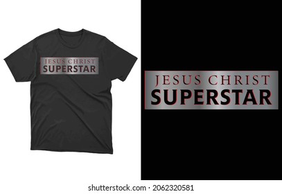 Jesus Christ Super Star T-Shirt Vector Design, Christian T-Shirt, Blessed Shirt, Religious Shirt, Hymn T-Shirt, Christ Jesus Shirt, Jesus Love Tee,