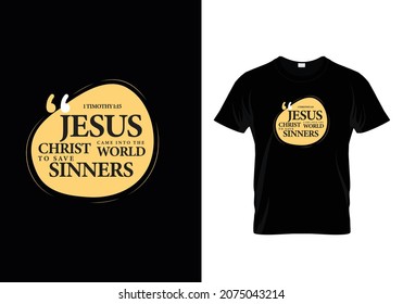 Jesus Christ Typography T-shirt Design-1st Timothy 1:15