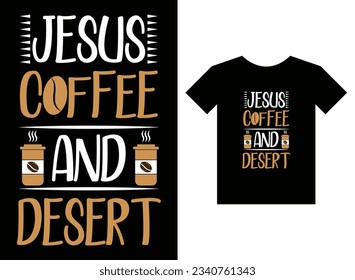 Jesus-Kaffee und Wüste Print Ready T-Shirt Design