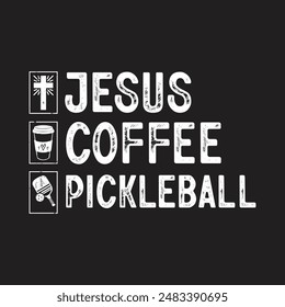 Jesus Coffee Pickleball. T-Shirt design, Vector graphics, typographic posters, or banners.