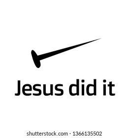 Jesus did it, typography design for print or use as poster, flyer or T shirt


