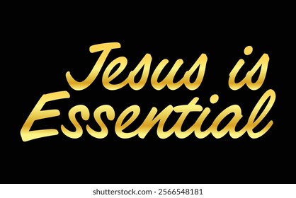 Jesus Is Essential Digital Vector