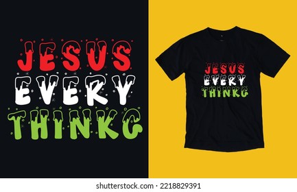 jesus every thinkg t shirt design free vector svg design template, gnome, santa clause, December , cookie, crew, typography, snowman, new year