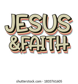 Jesus and faith T shirt design, christian T-shirt design Vector