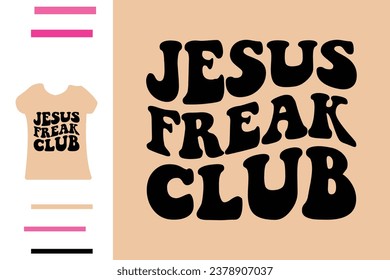 Jesus freak club t shirt design