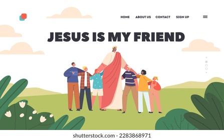 Jesus is Friend Landing Page Template. Idyllic Scene Jesus Standing On Meadow Surrounded By Children