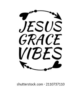  JESUS Grace VIBES. Christian Quote