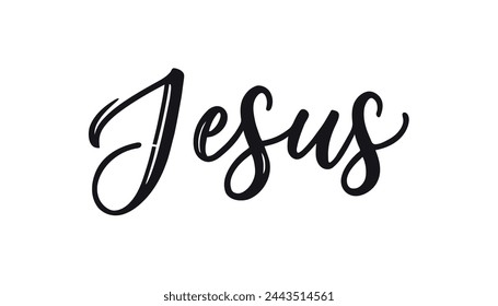 Jesus. Hand-drawn lettering. Christian quote. Solid outlines isolated in white. Black calligraphy.