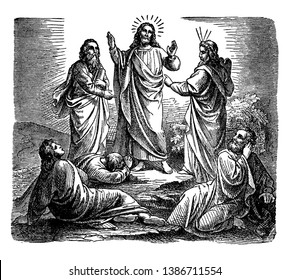 Jesus has changed His appearance into a spiritual state and His disciples are shocked after seeing His glory, vintage line drawing or engraving illustration.