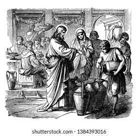 Jesus has converted the water into wine at a ceremony, vintage line drawing or engraving illustration.