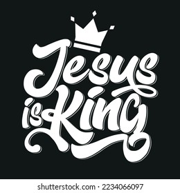 Jesus is King - Bible lettering. Christian art