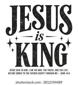 Jesus Is King Christian Typography with John 14:6 Bible Verse and Retro Star Accents