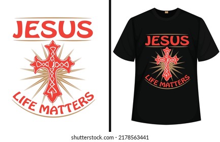 Jesus life matters t shirt design vector file