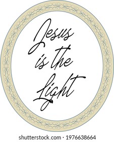 Jesus is the light, Bible Verse for print or use as poster, card, flyer or T Shirt